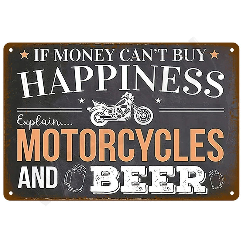 If Money Can't Buy Happiness Explain Motorcycles and Beer metal tin sign featuring vintage typography with motorcycle and beer mug graphics on distressed brown background with retro styling
