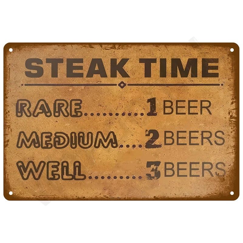 Steak Time beer pairing metal tin sign featuring funny steak doneness guide with Rare 1 Beer, Medium 2 Beers, well 3 Beers in bold retro typography on weathered tan background with rustic distressed edges and decorative divider line