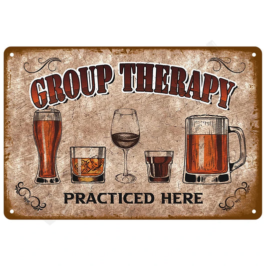 Group Therapy Practiced Here metal tin sign featuring hand-drawn illustrations of tall beer glass, whiskey tumbler with ice, red wine glass, coffee cup, and beer mug with bold GROUP THERAPY typography in red and white striped lettering with decorative scrollwork on distressed tan background with heavily weathered rustic edges